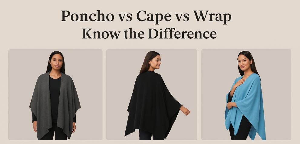 Cashmere Poncho vs Cape vs Wrap&nbsp;